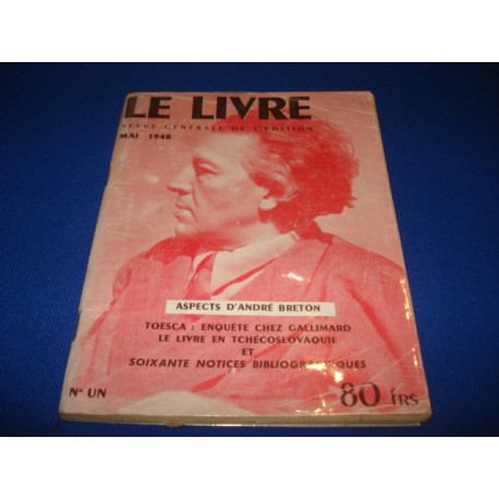 LE LIVRE. Revue Générale de l'Edition. N°1. ASPECTS D'ANDRE BRETON