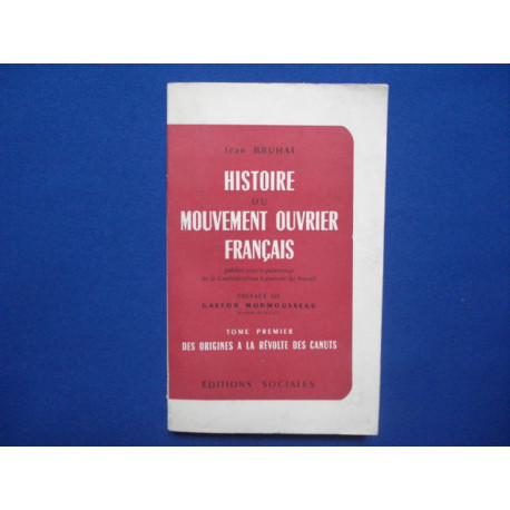 Histoire du mouvement ouvrier français. Tome premier Des origines...