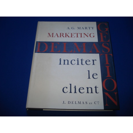 GESTION COMMERCIALE. Inciter le Client