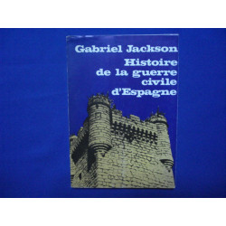 HISTOIRE DE LA GUERRE CIVILE D'ESPAGNE .Traduit de l'anglais par...