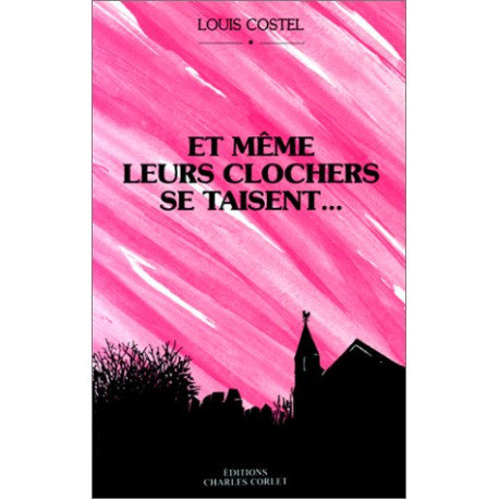 Et même leurs clochers se taisent
