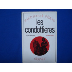 Les Condottieres Soldats de Fortune