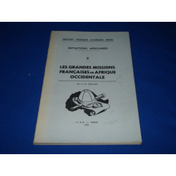 Les Grandes Missions Françaies en Afrique Occidentale. Vol. X