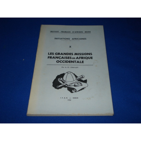 Les Grandes Missions Françaies en Afrique Occidentale. Vol. X