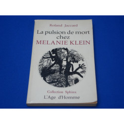 La Pulsion de Mort chez Melanie Klein