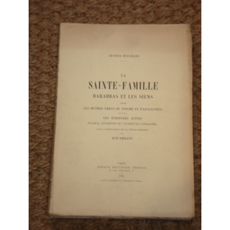 La Sainte Famille. Barabbas et les siens dans les mythes Grecs de...