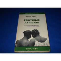 Erotisme Africain. Le comportement sexuel des adolescents Guinéens