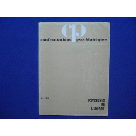 Confrontations Psychiatriques. Psychoses de l'Enfant. N°3