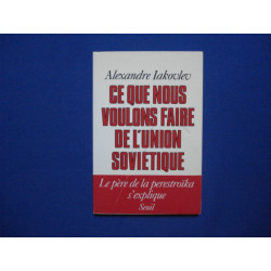 Ce que nous voulons faire de l'Union soviétique