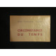 Circonstance du Temps (envoi)