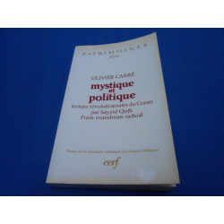 Mystique et Politique. Lecture révolutionnaire du Coran par Sayyid...