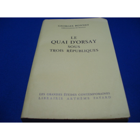 Le Quai d'Orsay sous trois République
