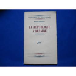 La République a refaire. Préface André Philip