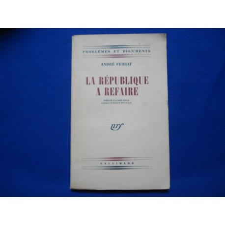 La République a refaire. Préface André Philip
