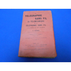 La Télégraphie sans fil la Télémécanique et la Téléphonie sans fil...