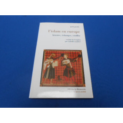 L'Islam en Europe histoire échanges conflits