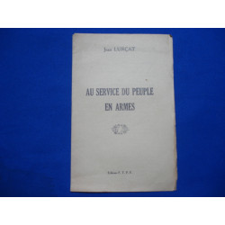 Au Service du Peuple en Armes [EDITION ORIGINALE]