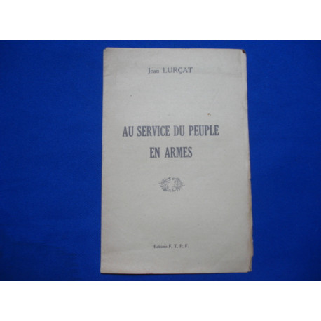 Au Service du Peuple en Armes [EDITION ORIGINALE]