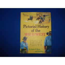 Pictorial History of the Wild West: A True Account of the Bad Men...