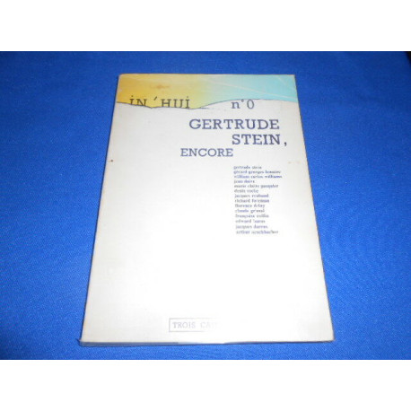 [ Revue] IN'HUI. N°0. GERTRUDE STEIN Encore