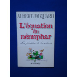 L'équation du nénuphar : les plaisirs de la science