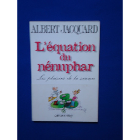 L'équation du nénuphar : les plaisirs de la science