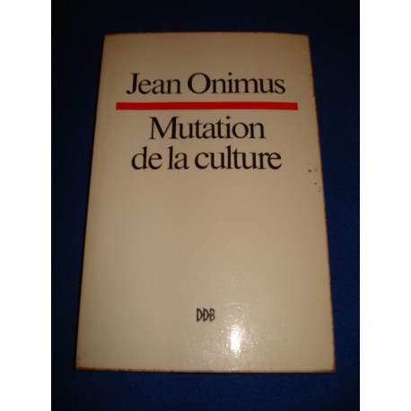 Mutation de la Culture. Emergence d'une aliénation