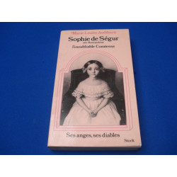 Sophie de Ségur née Rostopchine l'inoubliable Comtesse. Ses Anges...