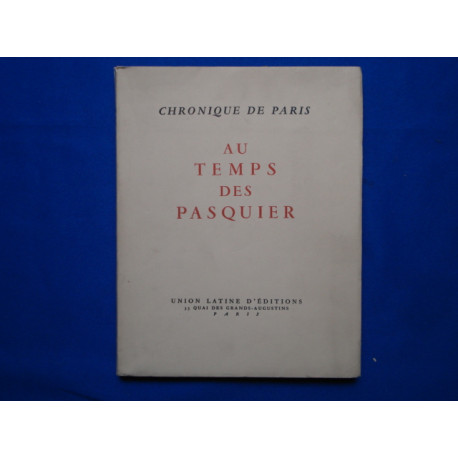 Chronique de Paris au temps des Pasquier. Vues sur la Chronique...