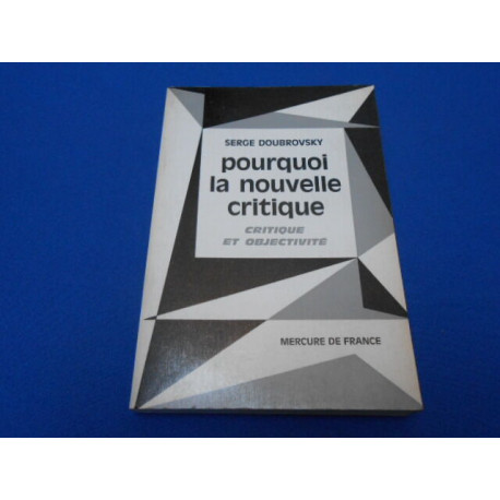 Pourquoi la nouvelle critique. Crtique et Objectivité