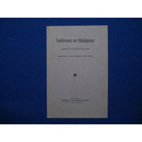 Conférences sur Madgascar faites à l'école Coloniale pendant...