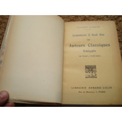 Comment il faut lire les auteurs Classiques Français. De Villon à...