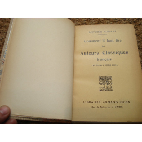 Comment il faut lire les auteurs Classiques Français. De Villon à...
