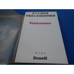 Etudes Freudiennes N° 3 et 4. Les Fantasmes