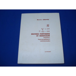 Oeuvres poétiques et musicales. Lettristes hypergraphiques...