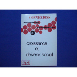 Connexions Psychologie Sciences Humaines. N°10. Croissance et...