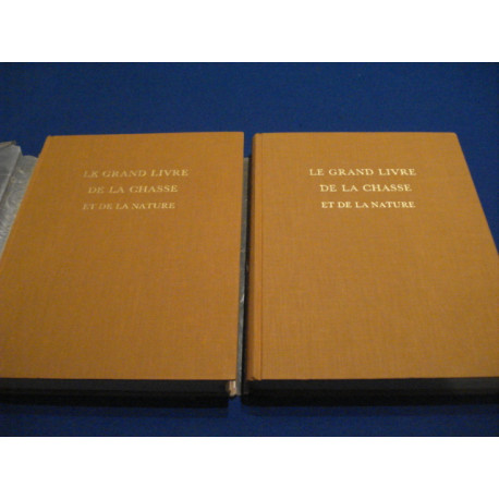 Le Grand Livre de la Chasse et de la Nature. Sous la direction de...