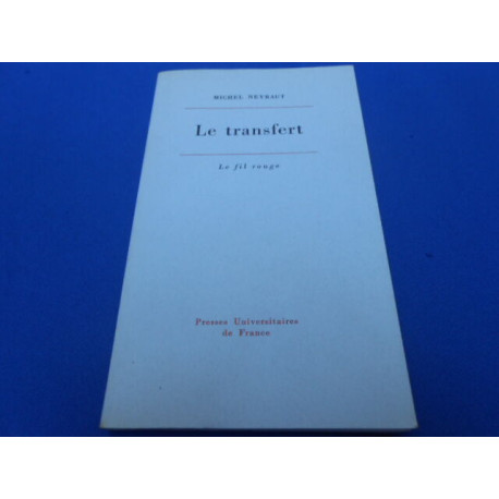 Le Transfert. Etude Psychanalytique
