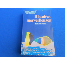 Histoires merveilleuses des 5 continents