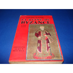 La Ruine de Byzance 1204-1453