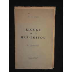 LIGUGE ET LE BAS-POITOU - EXTRAIT DE LA REVUE DU BAS-POITOU N° 2...