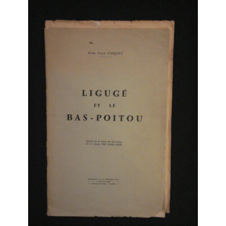 LIGUGE ET LE BAS-POITOU - EXTRAIT DE LA REVUE DU BAS-POITOU N° 2...