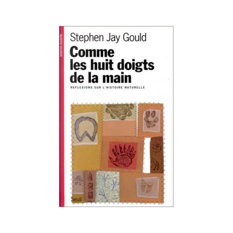 COMME LES HUIT DOIGTS DE LA MAIN. Réflexions sur l'histoire naturelle