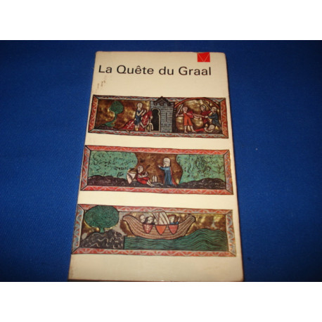 La Quete du Graal. Edition presentee et etablie par Albert Beguin...