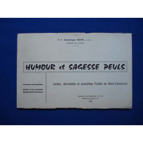 Humour et Sagesse Peuls. Contes devinettes et Proverbes Foulbé du...