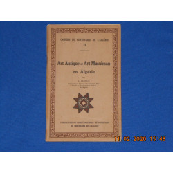 Art Antique et Art Musulman en Algérie. N°6. Cahiers du centenaire...