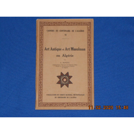 Art Antique et Art Musulman en Algérie. N°6. Cahiers du centenaire...