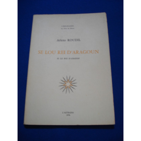 Se Lou Rei D'Aragoun. Si Le Roi D'Aragon