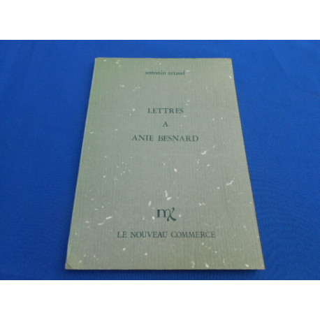 Lettres a Anie Besnard. Etablissement du texte justification de la...