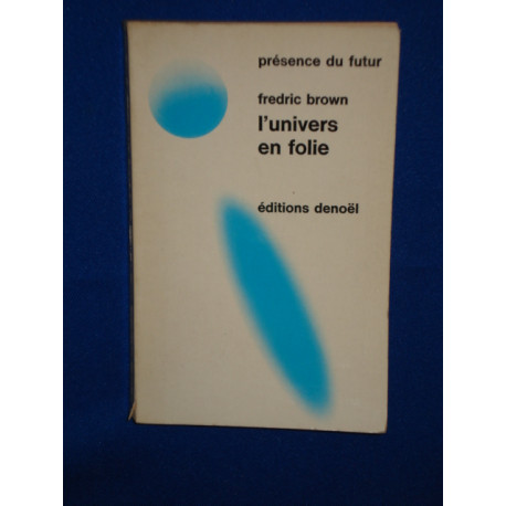 L'Univers en Folie